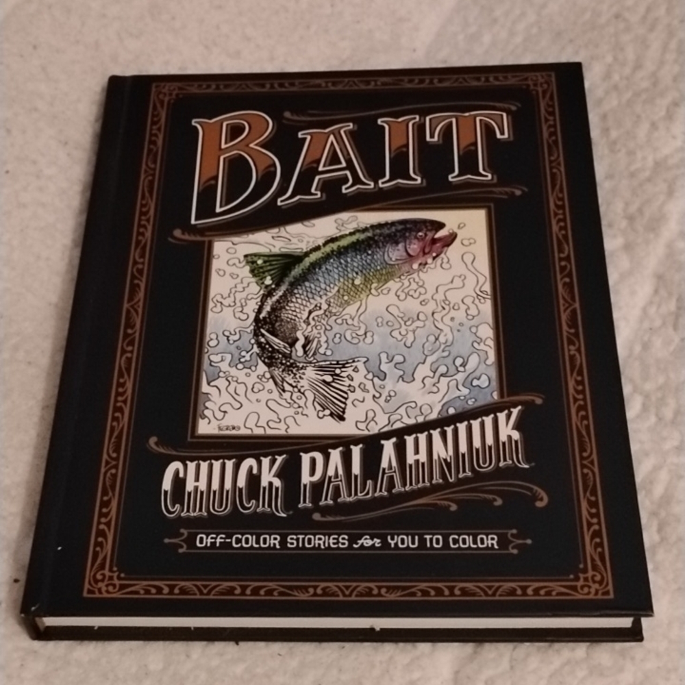 Bait: Off-Color Stories for You to Color - Chuck Palahniuk Hardcover Book